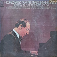 CBS : Horowitz - Rachmaninov Sonata No. 2, Preludes